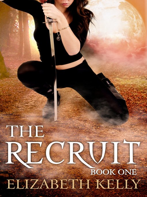 Title details for The Recruit (Book One) by Elizabeth Kelly - Available